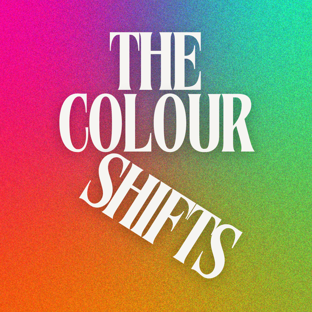 The Colour Shifts | Fridays Late events